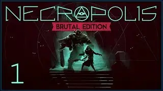 Necropolis: Brutal Edition ★ 1: Некрополь