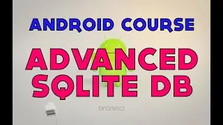37- Android Tutorial  - Advanced SQLite Query