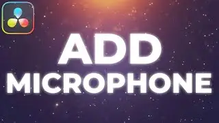 How To Patch Your Microphone In Davinci Resolve 19