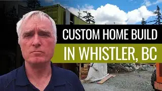 New Custom Home Build in Whistler WedgeWoods Neighbourhood - Update #1