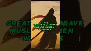 TOP 5 GREATEST N BRAVE💪 MUSLIM🇸🇦 WOMAN WARRIOR⚔️ #shorts #gobarbhakt #andhbhakt #islamichistory