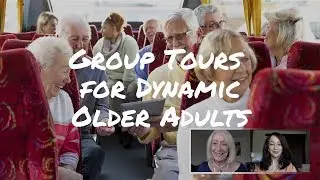 Places to Find Amazing Group Travel Deals For Dynamic Older Adults