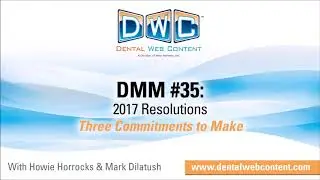 Dental Marketing Mastery Series: 2017 Resolutions