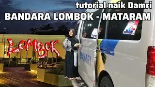 Damri dari Bandara Lombok ke Kota Mataram, murah, mudah tapi lama di perjalanan 😅