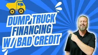 Get Your Dream Dump Truck In 2024 Even With Bad Credit | Easy Financing Options Available!