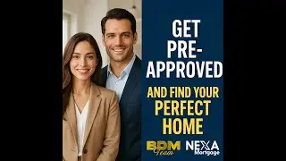 Get Pre-approved and find perfect home with NEXA Mortgage