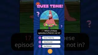 🍍 QUIZ_SPONGEBOB: Which of these episodes is Patrick not in? #quiz   #shorts