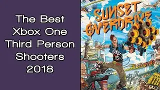 The Best Xbox One Third Person Shooters