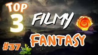 Top 3 Filmy Fantasy (#37)