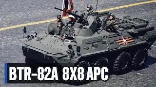 Russia's BTR-82A 8x8 APC - Why This Russian Advanced Armored Personnel Carrier Stands Out