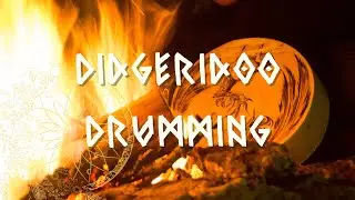 PURE DIDGERIDOO and SHAMANIC DRUMMING at Bonfire &bull; Shamanic Meditation Music in the Wild