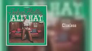 Joshua Hedley - Clueless [Official Audio]