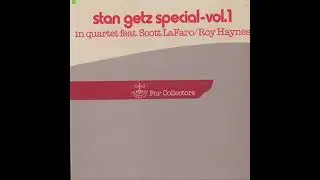 Stan Getz Special vol 1. in quartet feat Scott La Faro ,Roy Haynes (1961)