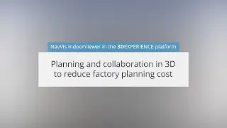 NavVis IndoorViewer in the 3DEXPERIENCE Platform