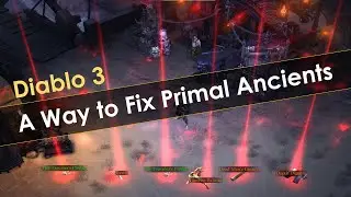 Diablo 3 A Way to Fix Primal Ancients