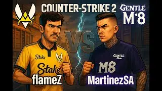 Vitality&rsquo;s apEX & flameZ face MartinezSa Gentlemate&rsquo;s future roster? (CS2 FACEIT Match)