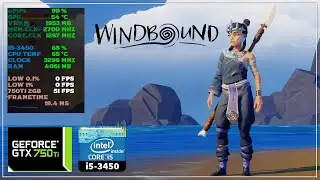 GTX 750Ti 2GB // Windbound | High Settings [1080p]
