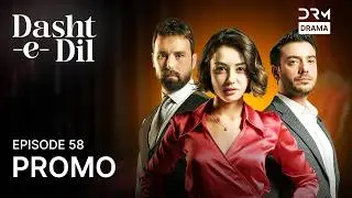 Dasht-e-Dil | Lonely Hearts | Episode 58 | Promo | Turkish Drama in Urdu | UG2O | UG2O