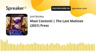 Maxi Contenti | The Last Matinee (2021) Press