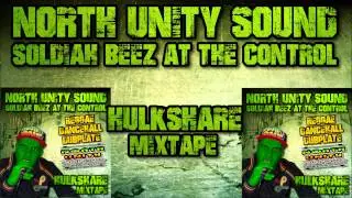 NORTH UNITY SOUND - HULKSHARE MIX (Reggae-Dancehall Mix)