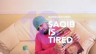 Ramaventures | EP 18 | SAQIB IS TIRED