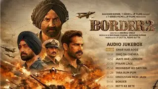 Border 2 JukeBox : Border 2 Song | Sunny Deol | Ahan Shetty | Border 2 Song | Border 2 Album