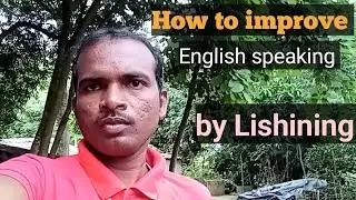 //How to improve You English Speaking Alone by Lishining💇