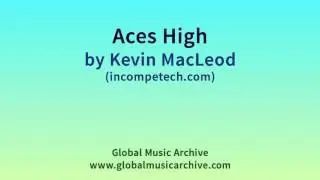 Aces High - Kevin MacLeod (incompetech.com)