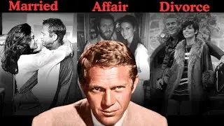 Steve McQueen: All His Relationships & Affair (1956-1980)
