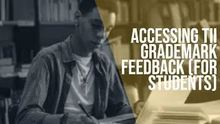 Accessing TII Grademark Feedback (For Students)