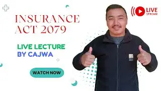 Insurance Act 2079 || Ch 11 & 12 Live Lecture by @CAJWA