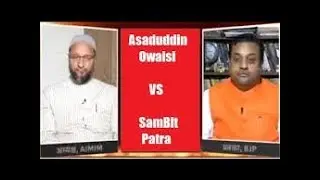 Asaduddin Owaisi Vs Sambit Patra