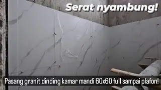 Pasang Granit 60x60 Dinding Kamar Mandi Full Plafon! Homogeneous Tile Polishing Valentino Gress!