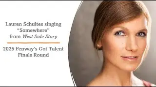 Lauren Schultes at 2025 Fenway&rsquo;s Got Talent Finals - &ldquo;Somewhere&rdquo; from West Side Story