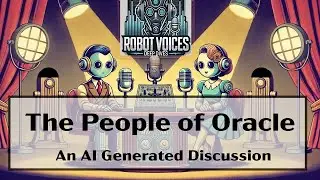 Robot Voices Deep Dives: People of Oracle