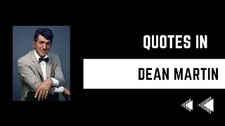 ! MOTIVATIONAL QUOTES ! INSPIRE ! IN ! DEAN MARTIN !