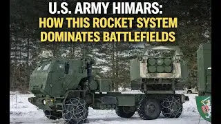U.S. Army HIMARS: How This Rocket System Dominates Battlefields