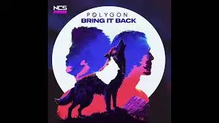 Polygon - Bring It Back (Official instrumental)