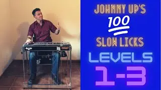 Johnny’s 100 Slow Licks for Pedal Steel Guitar: Level 1-3