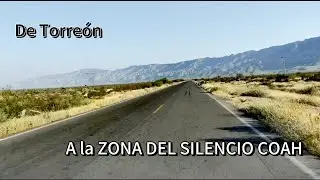 DESDE TORRE&Oacute;N A LA ZONA DEL SILENCIO... con @atorrelolopez8147 el Don 53
