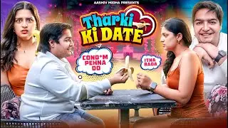 Tharki ki Date | Aashiv Midha