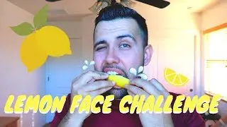 LEMON FACE CHALLENGE