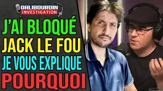J'AI BLOQUÉ JACK LE FOU ET JE VOUS EXPLIQUE POURQUOI