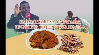 MCH.DANIEL MGOGO-UNAACHA PESA YA NYAMA UNARUDI UNAKUTA DAGAA