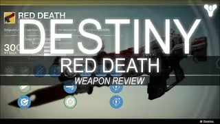 Destiny: Red Death | Exotic Weapon Review
