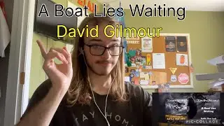 The vocal harmonies! | Reaction to A BOAT LIES WAITING by DAVID GILMOUR
