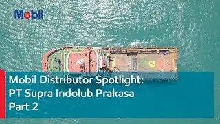 Mobil Distributor Spotlight: PT Supra Indolub Prakasa (SIP)  &ndash; Part 2