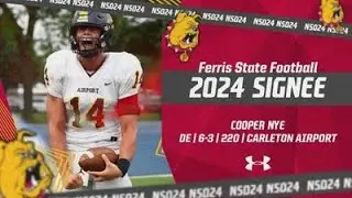 2024 Ferris State Football Signee Cooper Nye #FSUNSD24