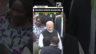 PM Modi greets Ghana&rsquo;s members of Parliament after addressing the Parliament of Ghana