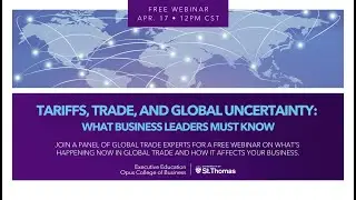 Tariffs, Trade, and Global Uncertainty: What Business Leaders Must Know